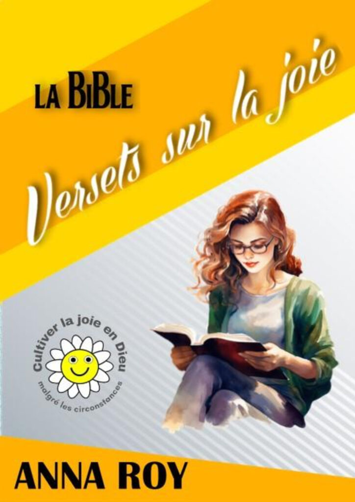 Couverture du livre intitulé "La Bible : Versets sur la joie" d'Anna Roy, avec une illustration d'une femme en train de lire et un soleil souriant avec la phrase "Cultiver la joie en Dieu".