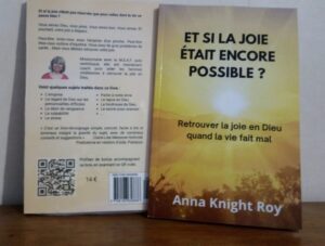 Couverture et quatrième de couverture d'un livre en français intitulé « Et si la joie était encore possible ? » d'Anna Knight Roy, représentant un paysage baigné de soleil et comportant un résumé ainsi qu'un code QR au dos.